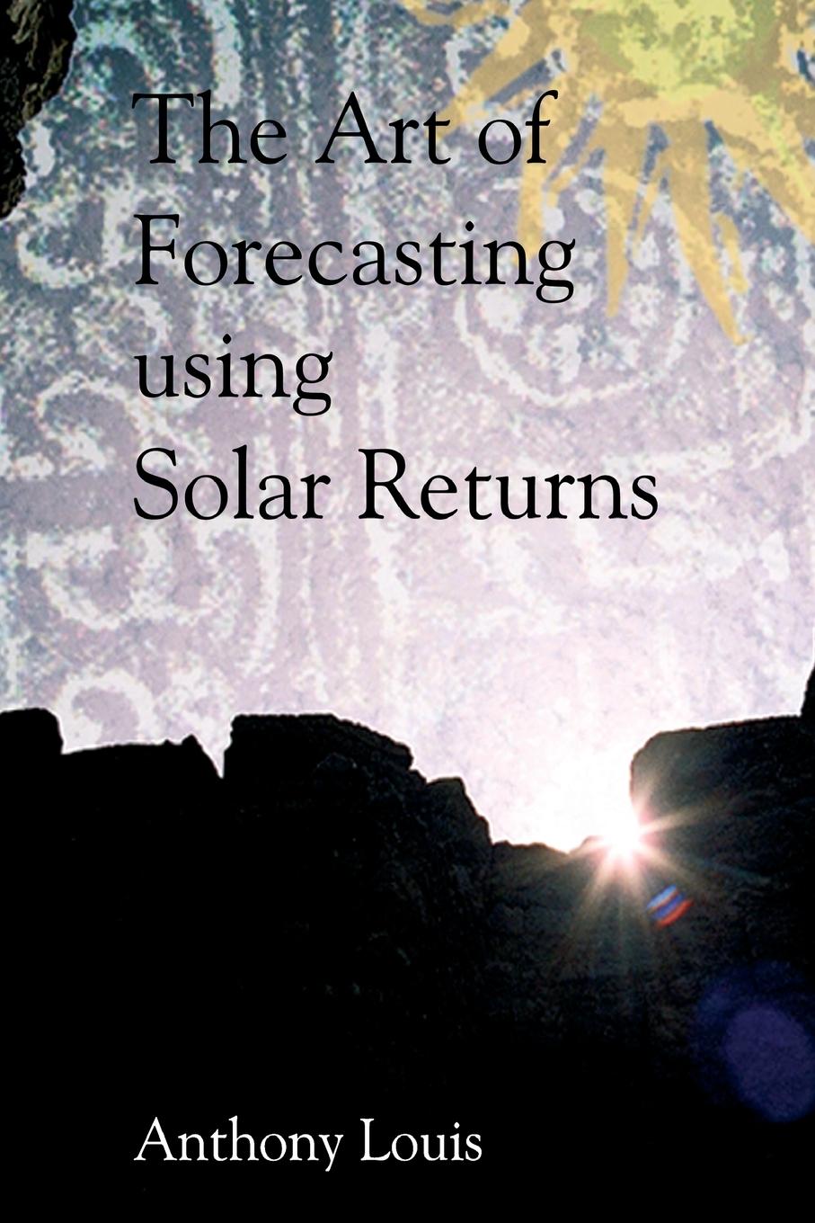 Vorderes Coverbild The Art of Forecasting Using Solar Returns