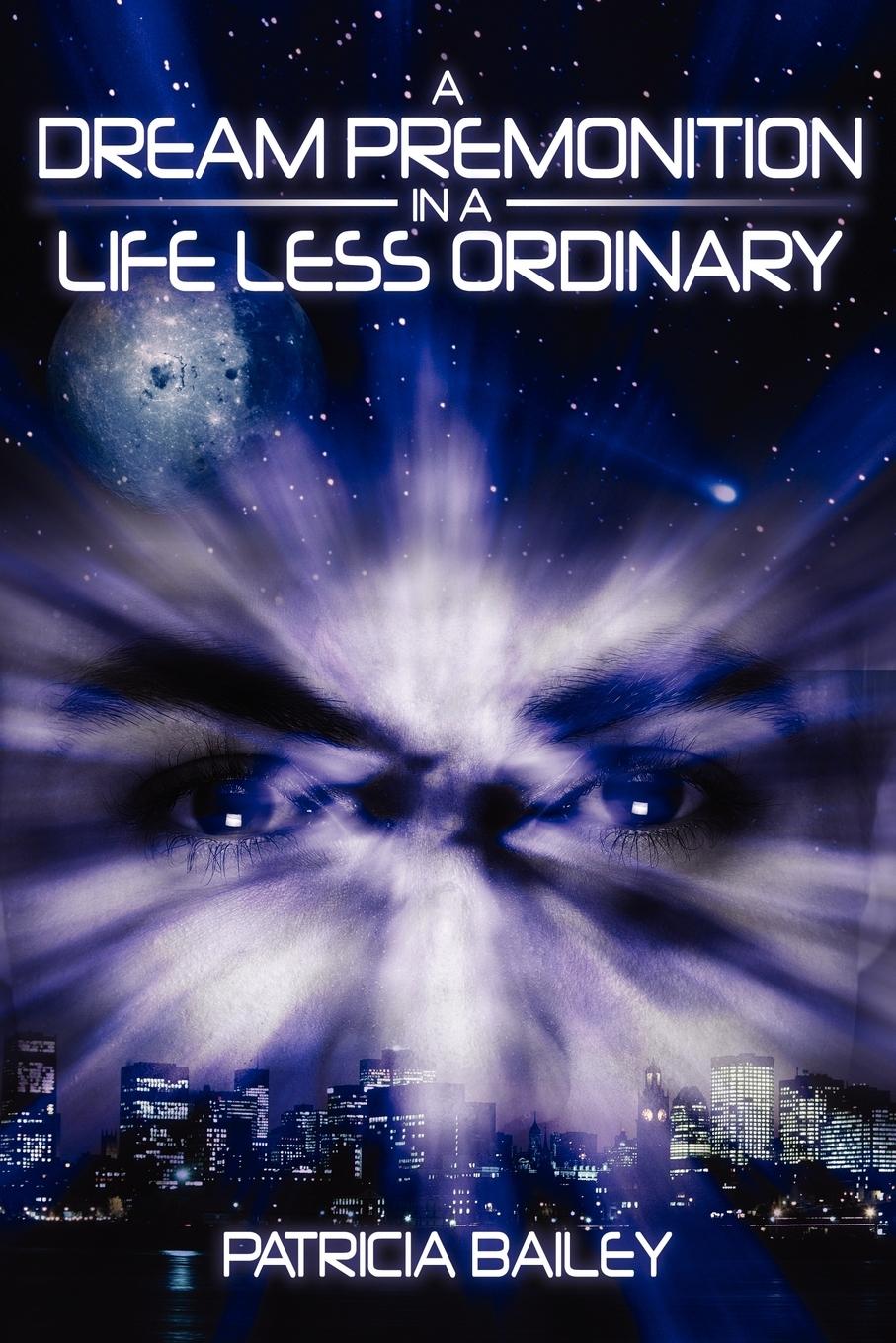 Vorderes Coverbild A Dream Premonition in a Life Less Ordinary