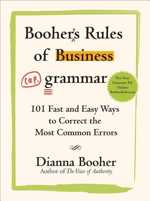 Vorderes Coverbild Booher's Rules of Business Grammar: 101 Fast and Easy Ways to Correct the Most Common Errors
