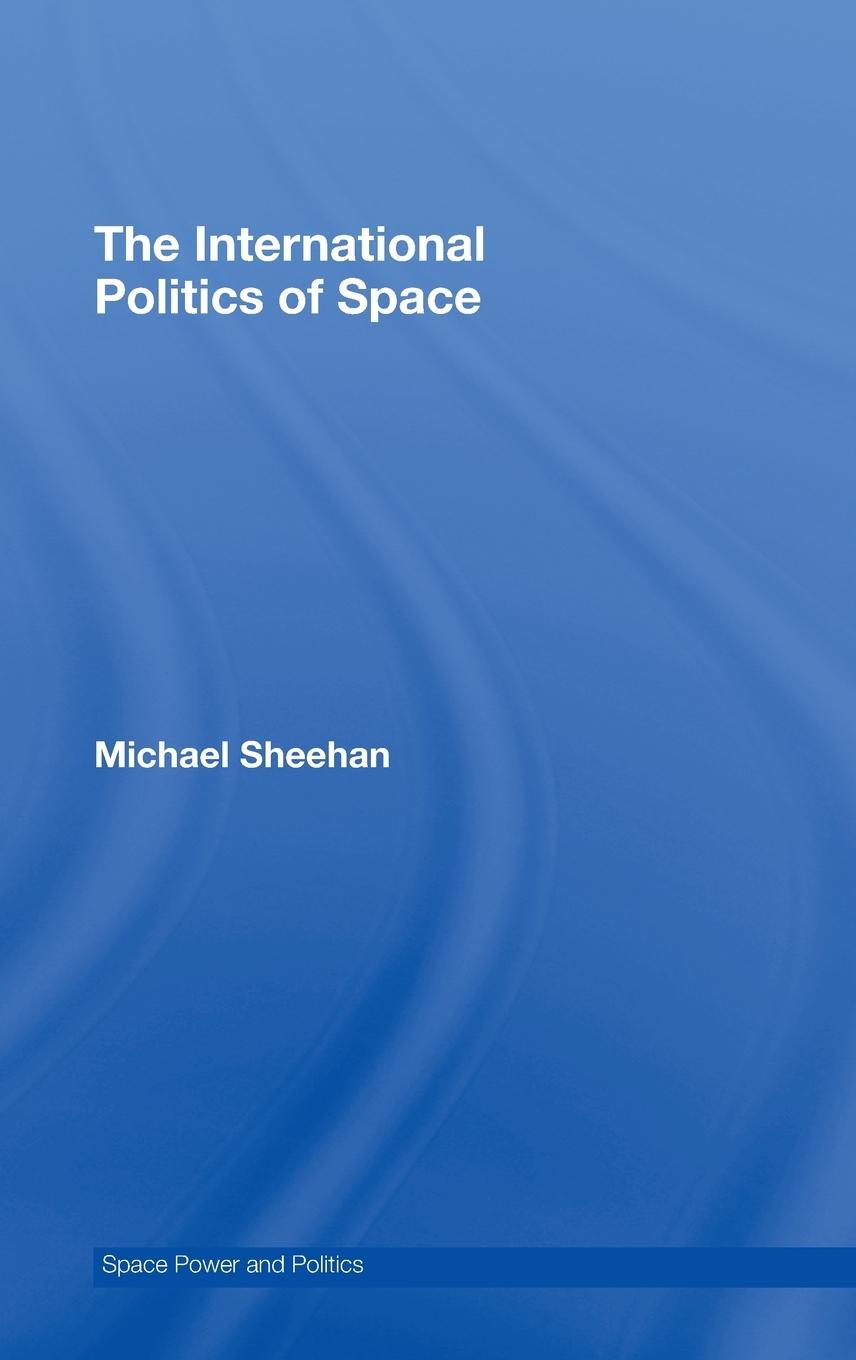 Vorderes Coverbild The International Politics of Space