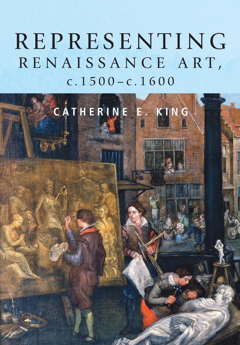 Vorderes Coverbild Representing Renaissance art, c.1500-c.1600