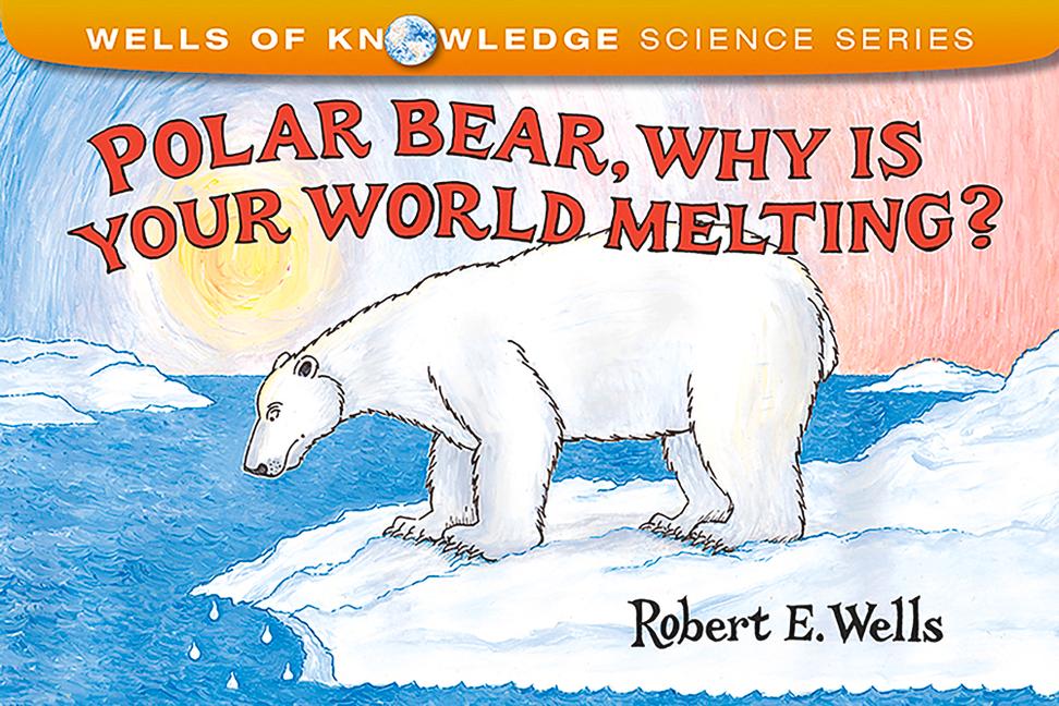 Vorderes Coverbild Polar Bear, Why Is Your World Melting?