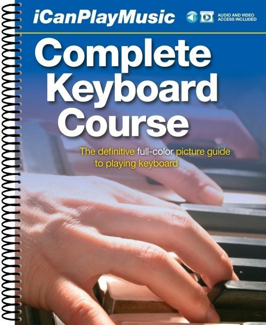 Vorderes Coverbild I Can Play Music: Complete Keyboard Course: Easel Back Book, 2 Cds, and DVD [With 2 CDs and DVD]