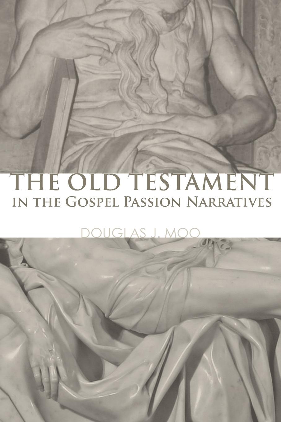 Vorderes Coverbild The Old Testament in the Gospel Passion Narratives