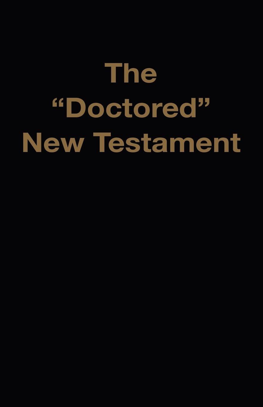 Vorderes Coverbild The "Doctored" New Testament
