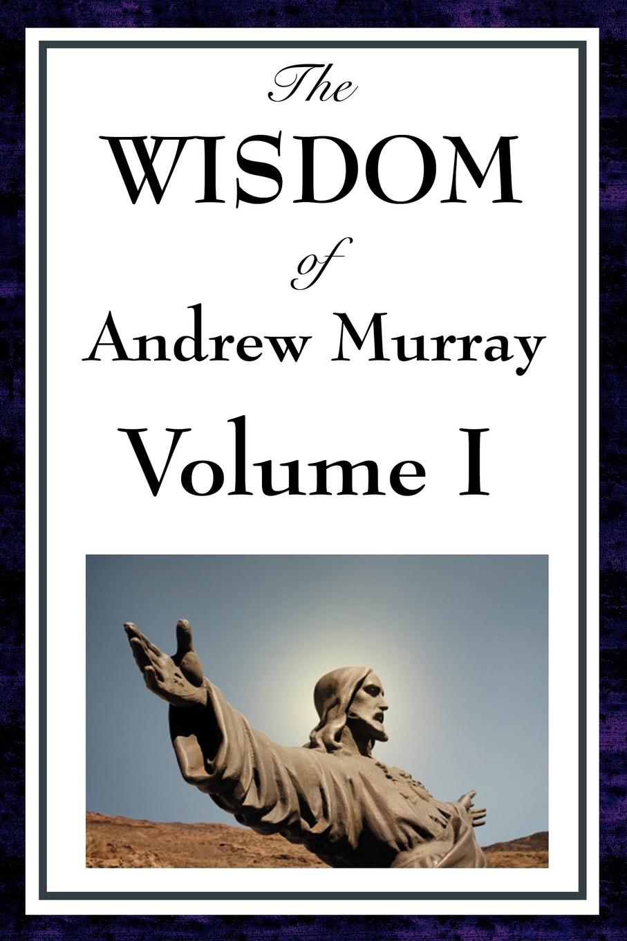 Vorderes Coverbild The Wisdom of Andrew Murray Vol I