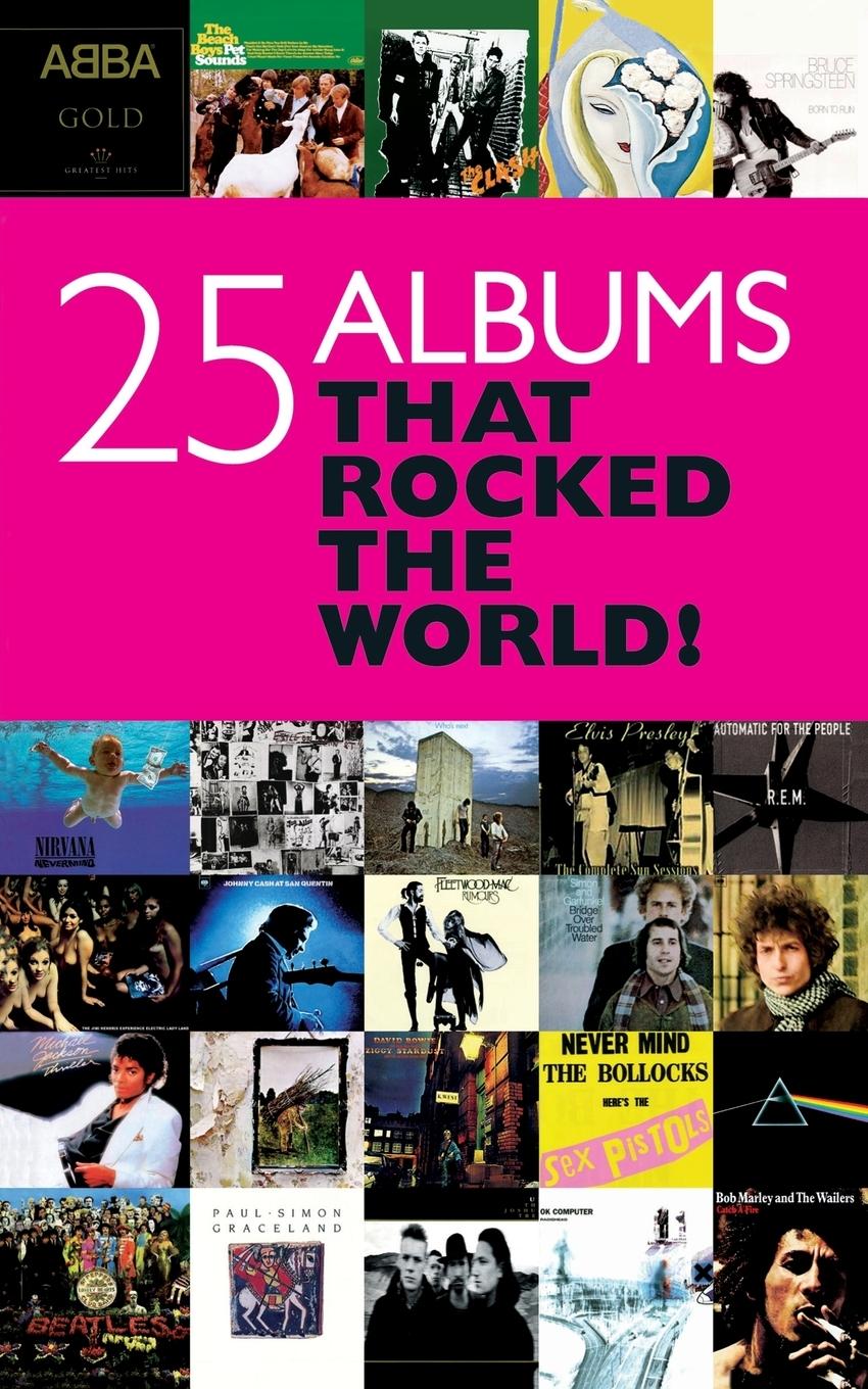 Vorderes Coverbild 25 Albums That Rocked the World!