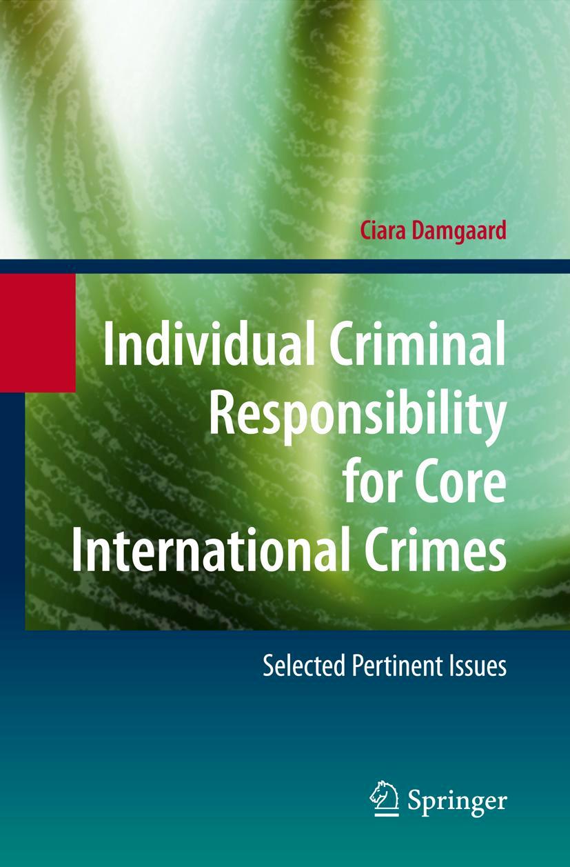Vorderes Coverbild Individual Criminal Responsibility for Core International Crimes