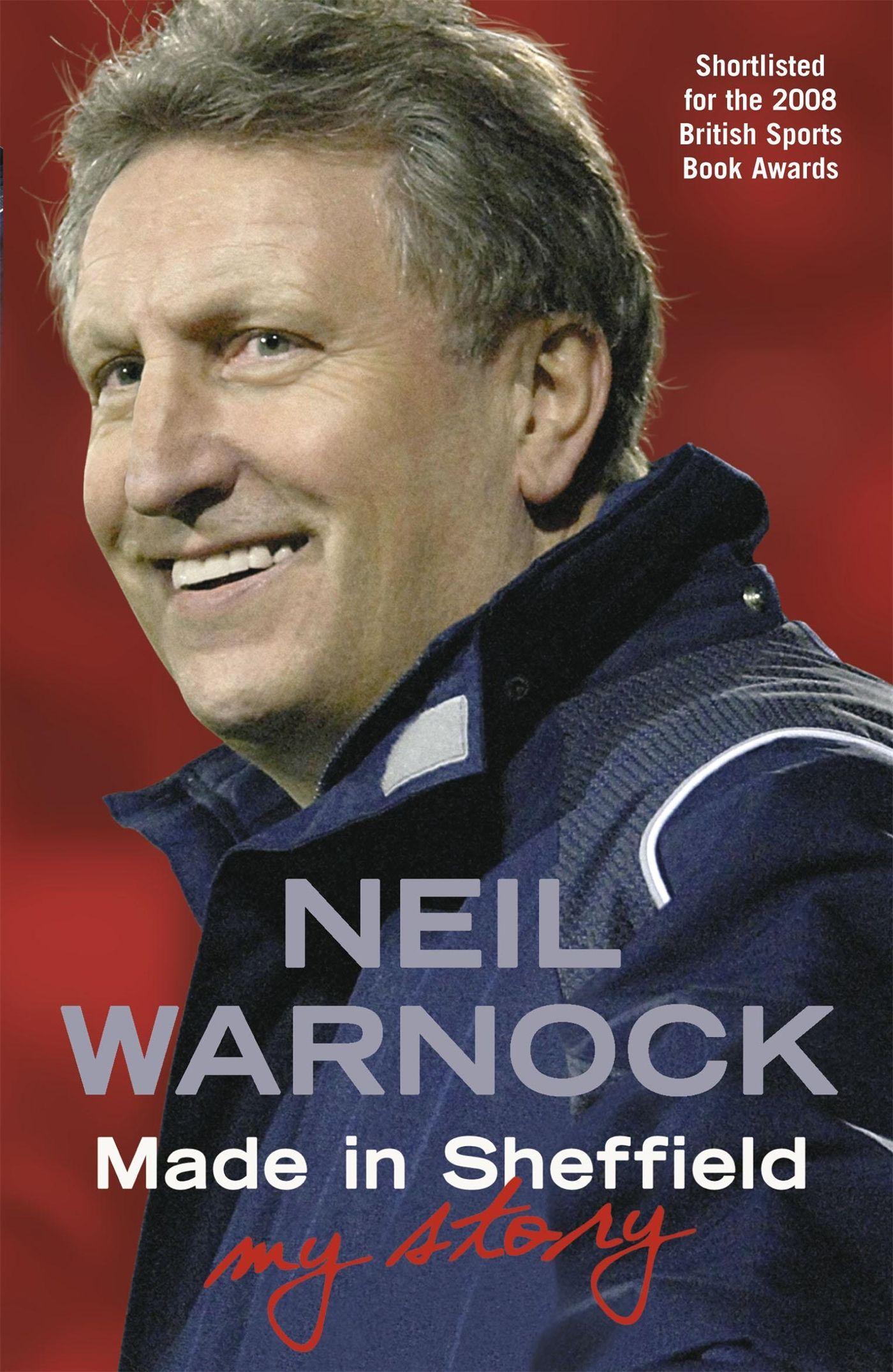 Vorderes Coverbild Made in Sheffield: Neil Warnock - My Story