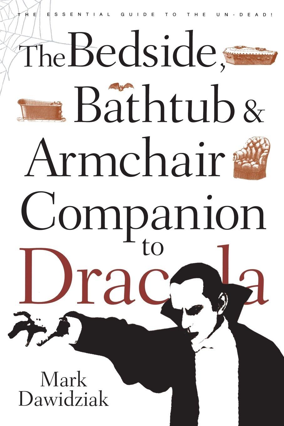 Vorderes Coverbild The Bedside, Bathtub & Armchair Companion to Dracula