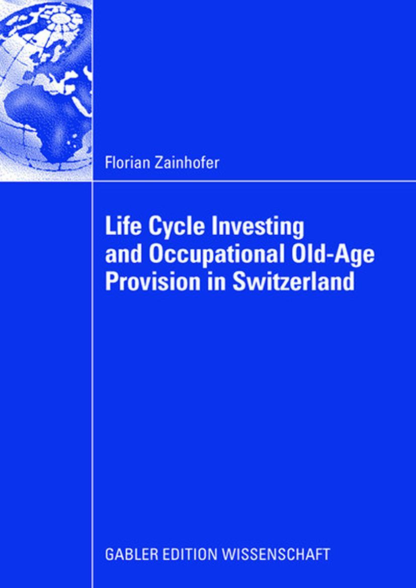 Vorderes Coverbild Life Cycle Investing and Occupational Old-Age Provision in Switzerland