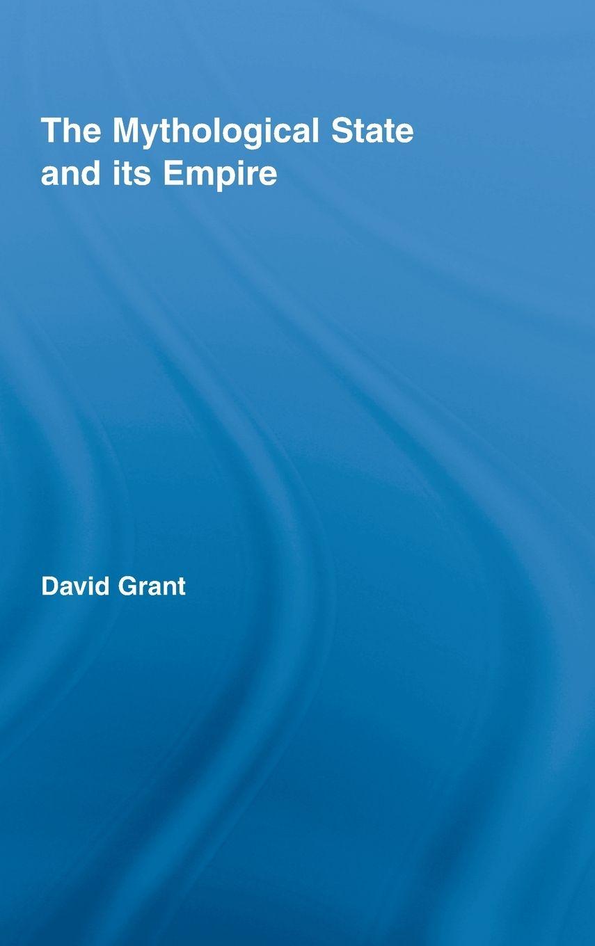 Vorderes Coverbild The Mythological State and its Empire