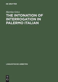 Vorderes Coverbild The Intonation of Interrogation in Palermo Italian