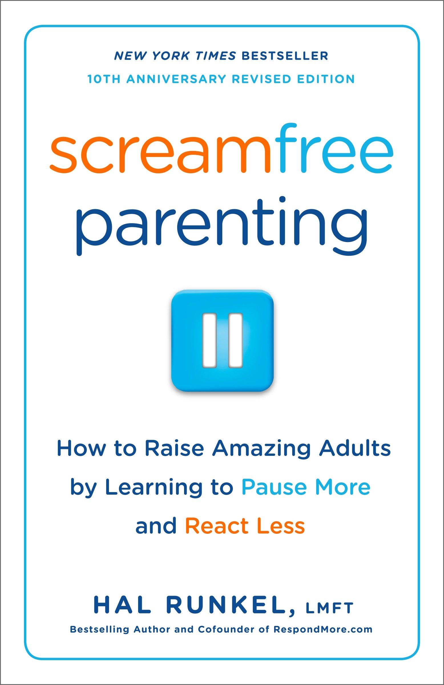 Vorderes Coverbild Screamfree Parenting, 10th Anniversary Revised Edition