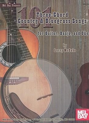 Vorderes Coverbild 101 Three-Chord Country and Bluegrass Songs