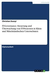 Vorderes Coverbild IT-Governance. Steuerung und Überwachung von IT-Prozessen in Klein- und Mittelständischen Unternehmen