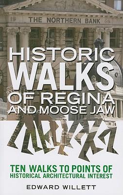 Vorderes Coverbild Historic Walks of Regina and Moose Jaw
