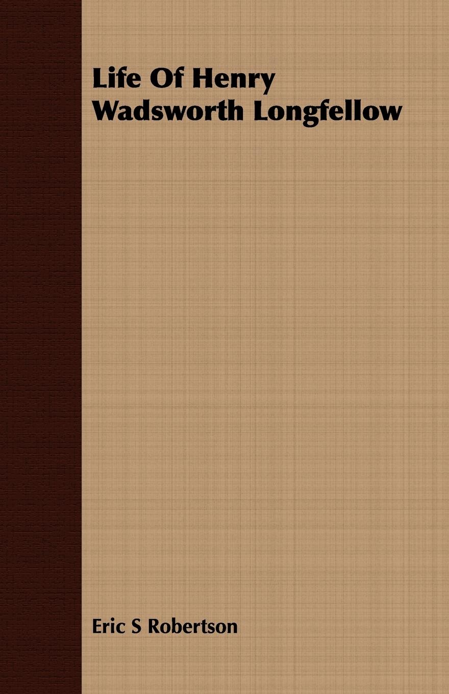 Vorderes Coverbild Life Of Henry Wadsworth Longfellow