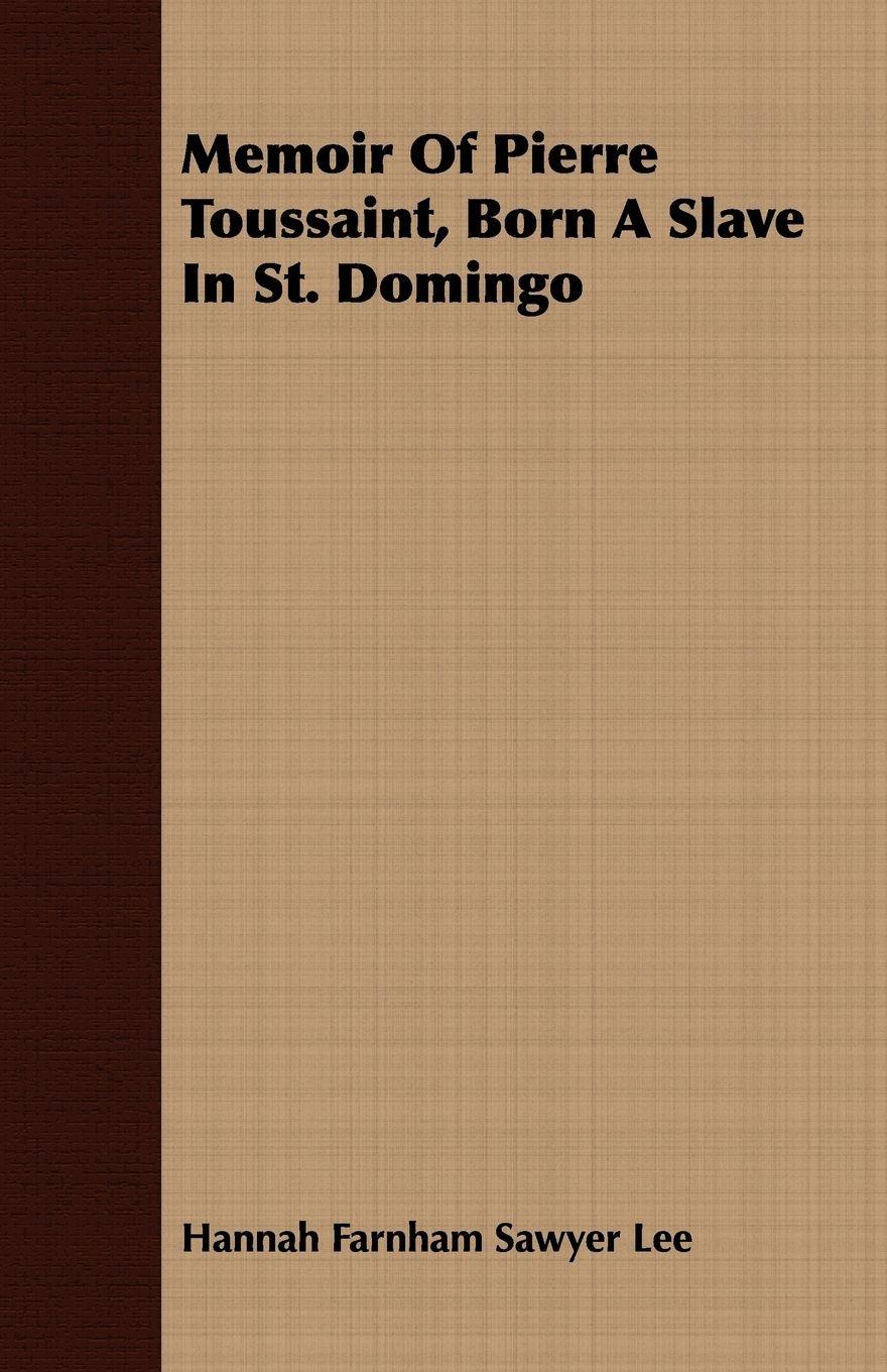 Vorderes Coverbild Memoir Of Pierre Toussaint, Born A Slave In St. Domingo