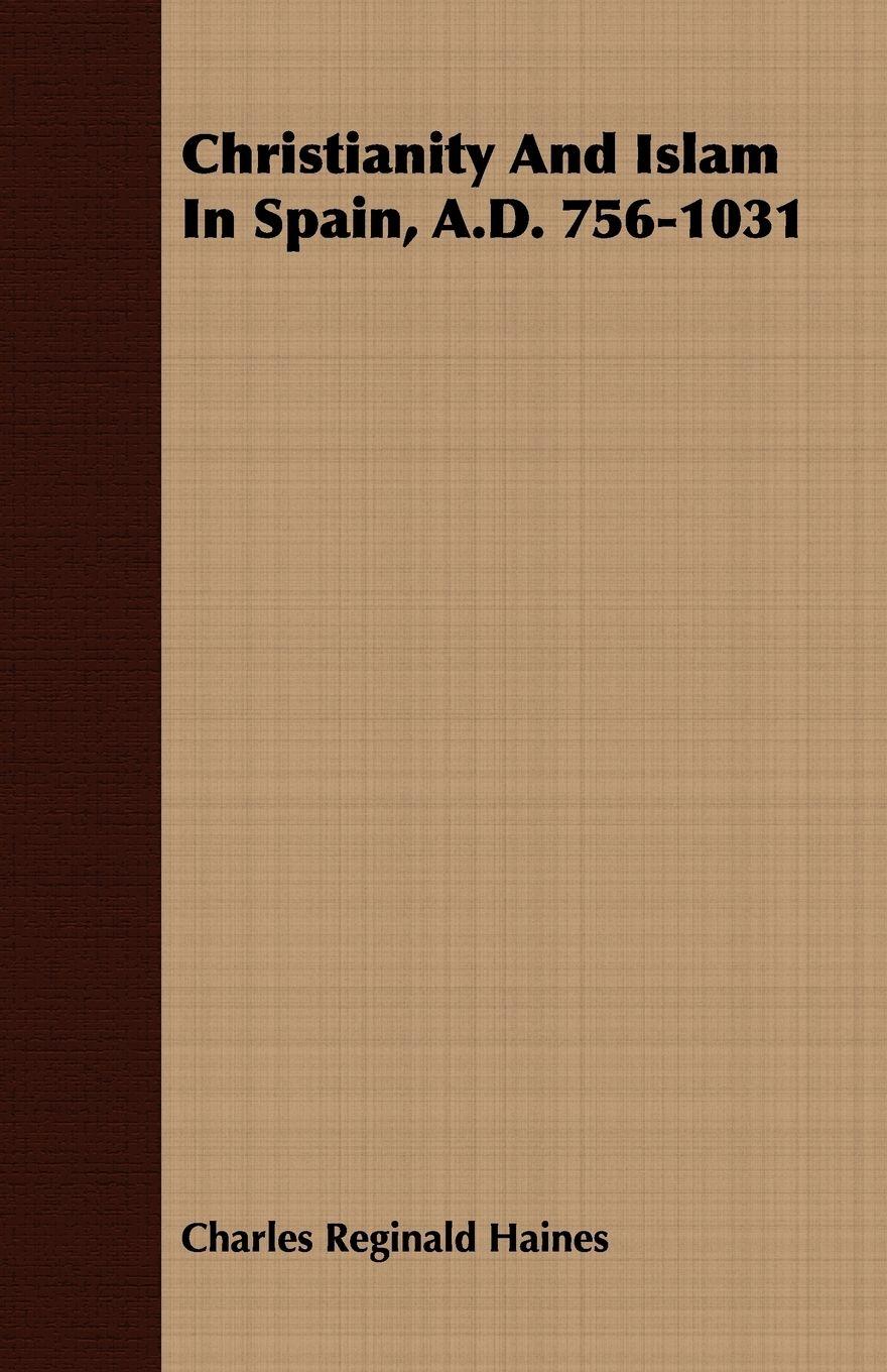 Vorderes Coverbild Christianity And Islam In Spain, A.D. 756-1031