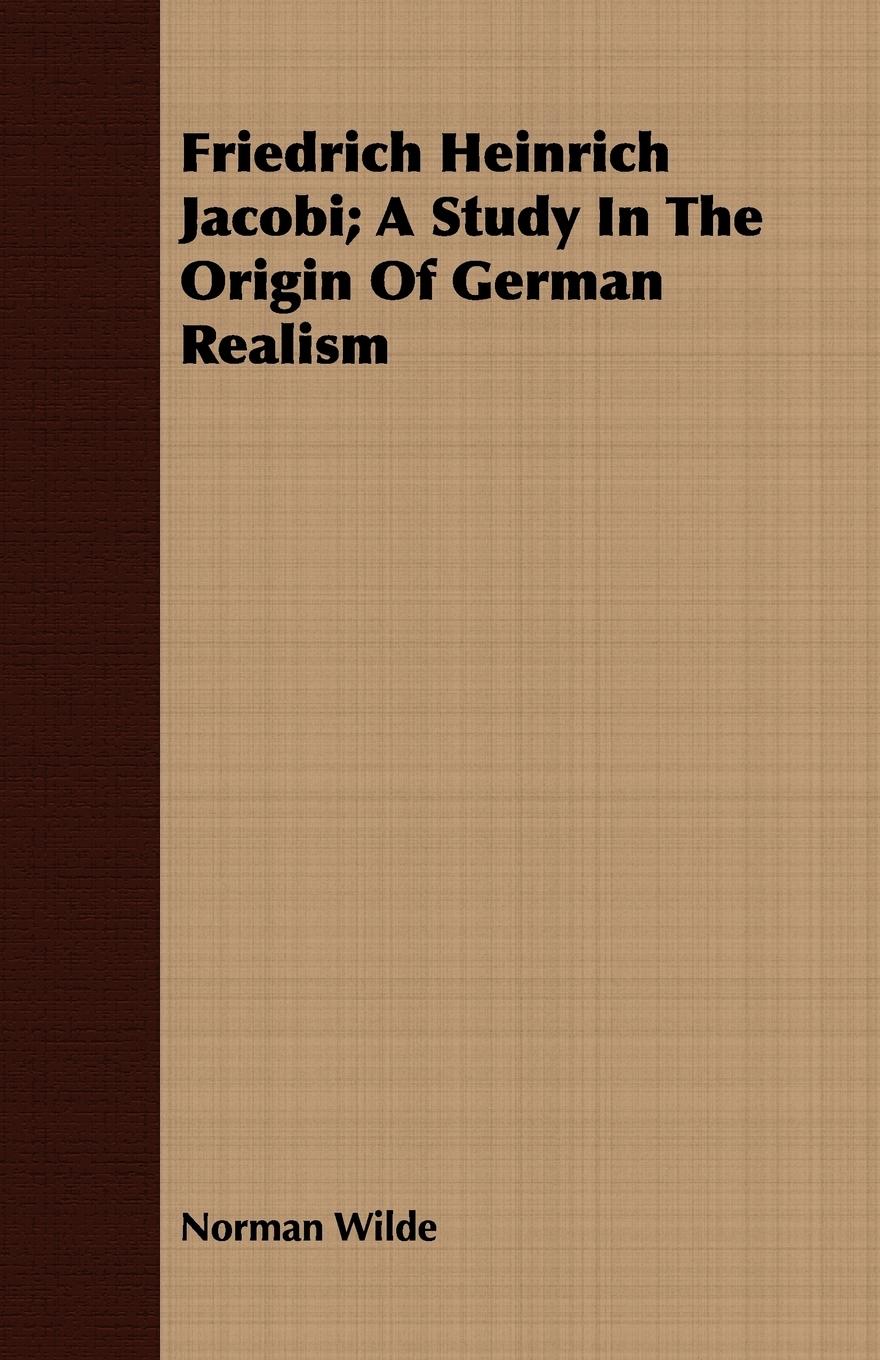 Vorderes Coverbild Friedrich Heinrich Jacobi; A Study In The Origin Of German Realism