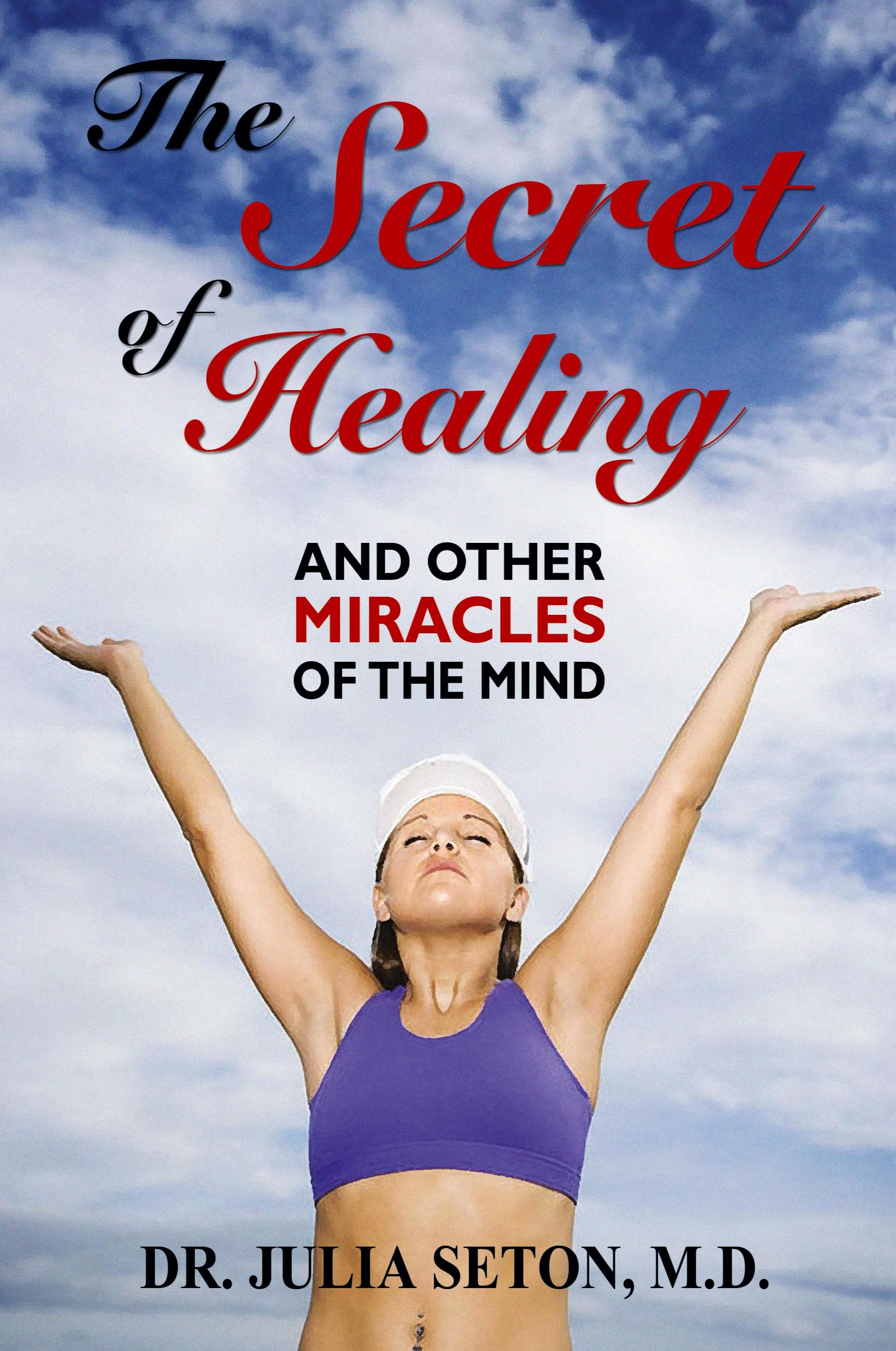 Vorderes Coverbild The Secret of Healing and Other Miracles of the Mind