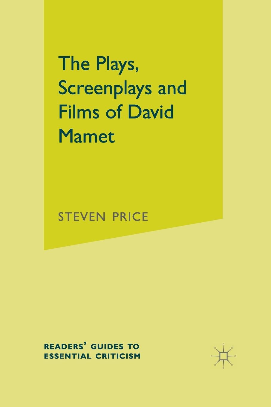 Vorderes Coverbild The Plays, Screenplays and Films of David Mamet