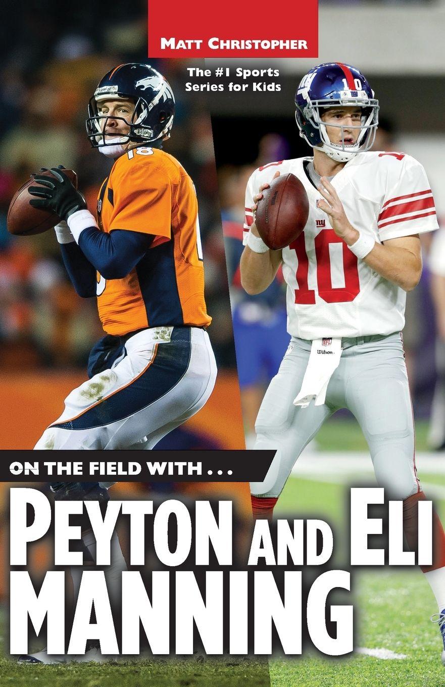 Vorderes Coverbild On the Field With...Peyton and Eli Manning
