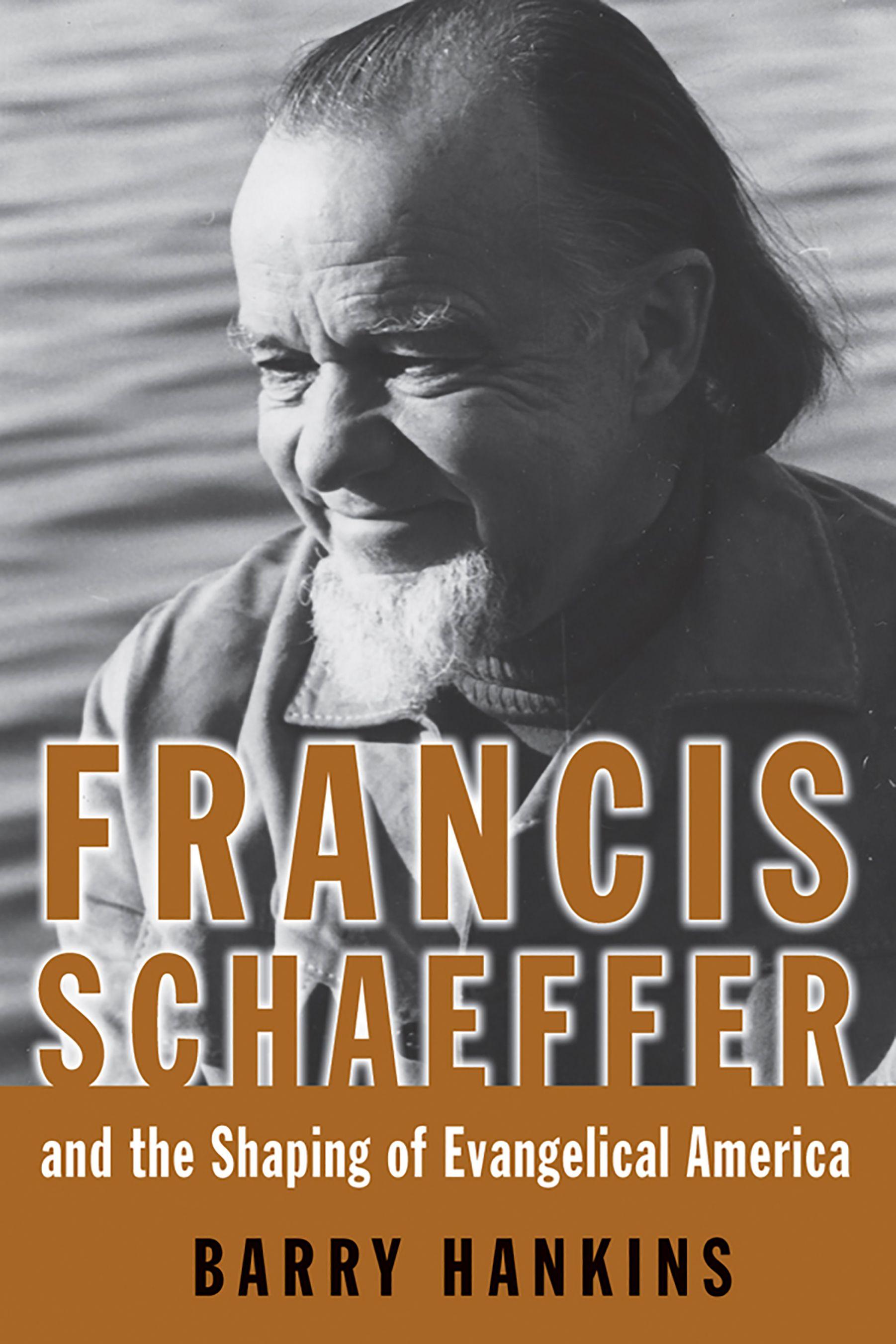 Vorderes Coverbild Francis Schaeffer and the Shaping of Evangelical America