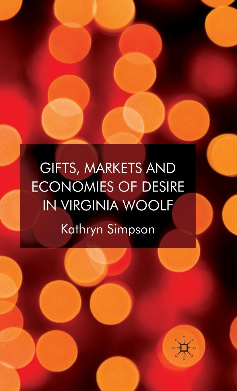 Vorderes Coverbild Gifts, Markets and Economies of Desire in Virginia Woolf
