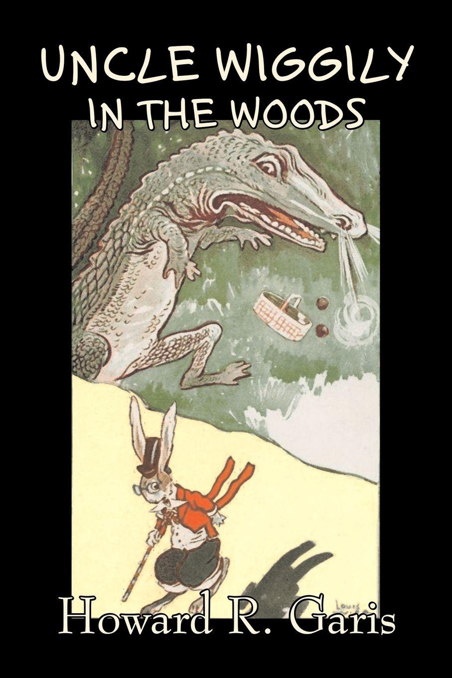 Vorderes Coverbild Uncle Wiggily in the Woods by Howard R. Garis, Fiction, Fantasy & Magic, Animals
