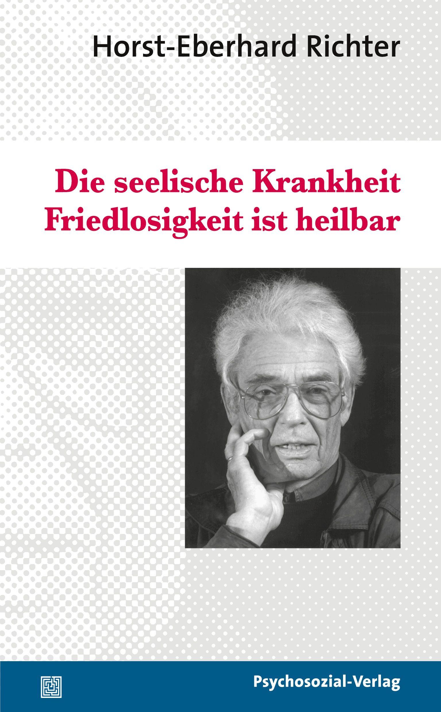 Vorderes Coverbild Die seelische Krankheit Friedlosigkeit ist heilbar