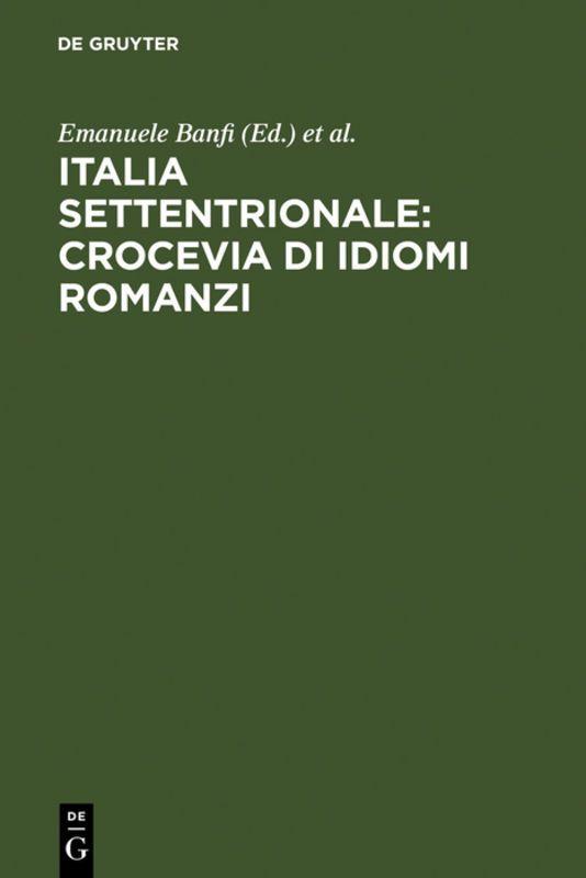 Vorderes Coverbild Italia settentrionale: crocevia di idiomi romanzi
