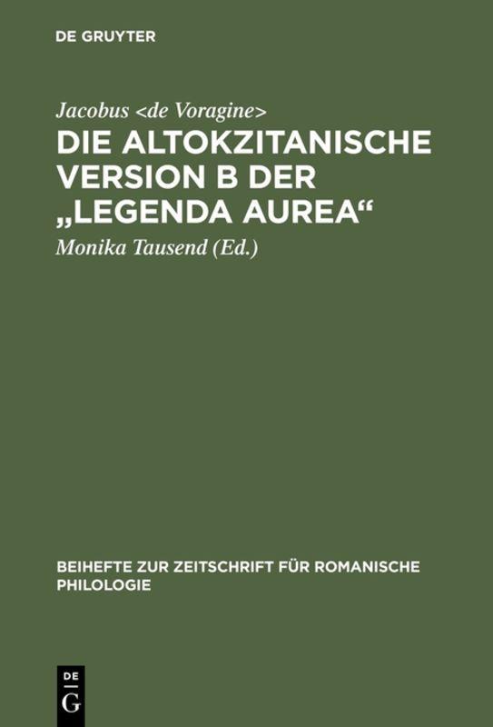 Vorderes Coverbild Die altokzitanische Version B der "Legenda aurea"