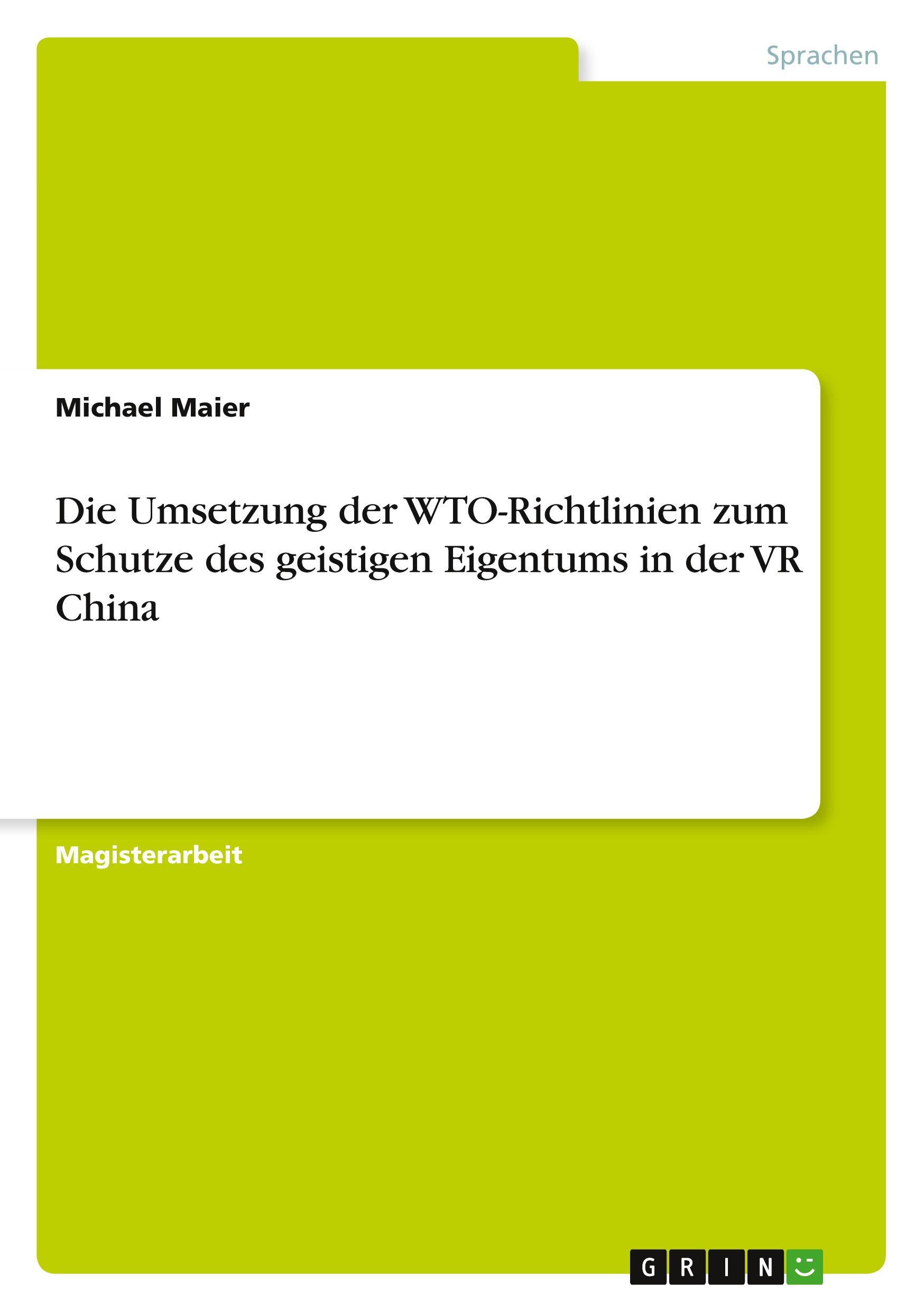 Vorderes Coverbild Die Umsetzung der WTO-Richtlinien zum Schutze des geistigen Eigentums in der VR China