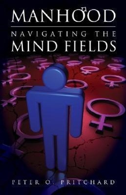 Vorderes Coverbild Manhood: Navigating the Mind Fields
