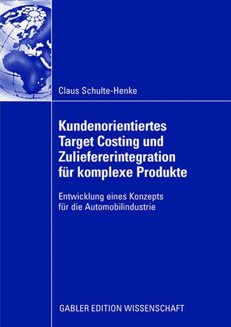 Vorderes Coverbild Kundenorientiertes Target Costing und Zuliefererintegration für komplexe Produkte