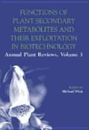 Vorderes Coverbild Annual Plant Reviews, Functions of Plant Secondary Metabolites and Their Exploitation in Biotechnology