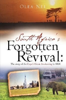 Vorderes Coverbild South Africa's forgotten revival: The story of the Cape's Great Awakening in 1860