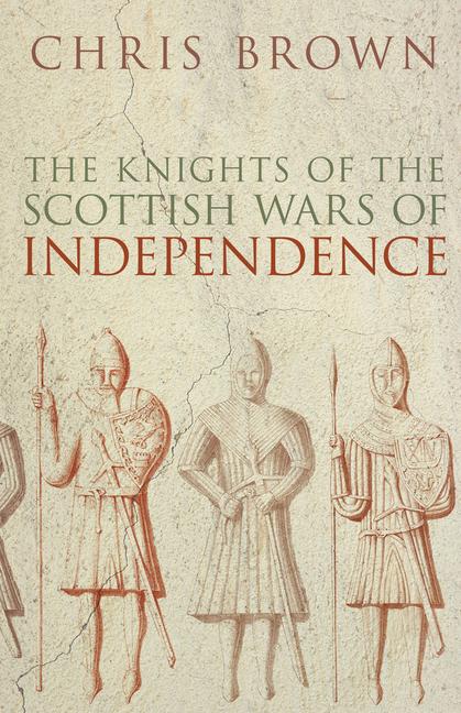 Vorderes Coverbild The Knights of the Scottish Wars