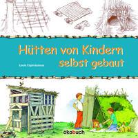 Vorderes Coverbild Hütten von Kindern selbst gebaut