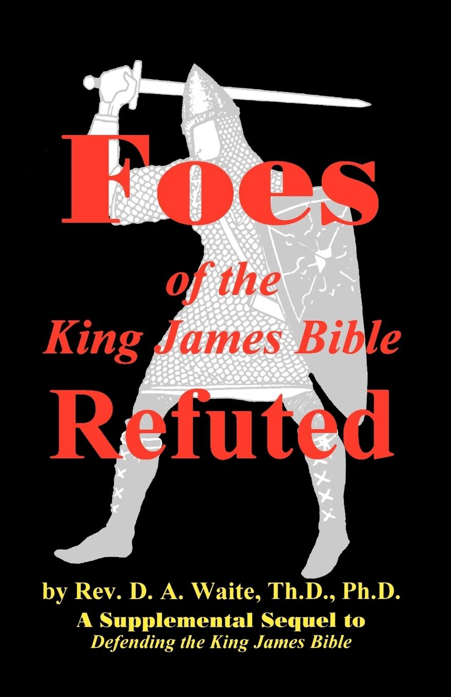 Vorderes Coverbild Foes of the King James Bible Refuted