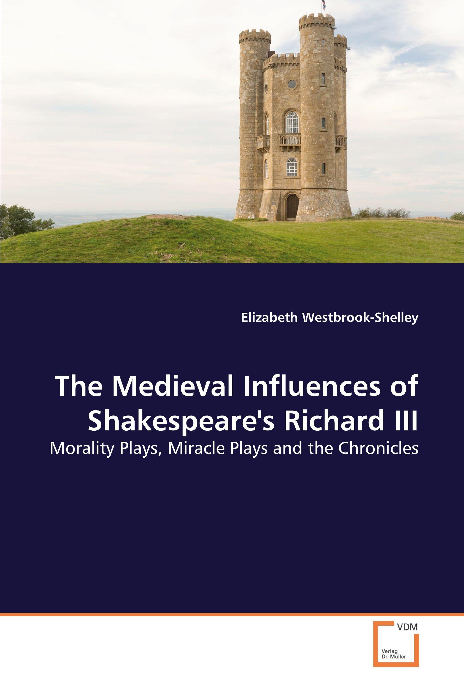 Vorderes Coverbild The Medieval Influences of Shakespeare's Richard III