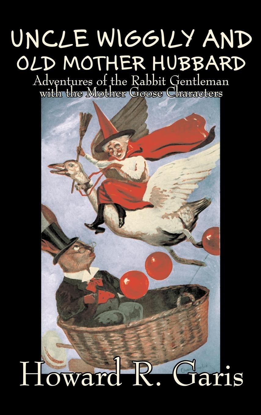 Vorderes Coverbild Uncle Wiggily and Old Mother Hubbard by Howard R. Garis, Fiction, Fantasy & Magic, Animals