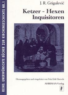 Vorderes Coverbild Ketzer, Hexen, Inquisitoren