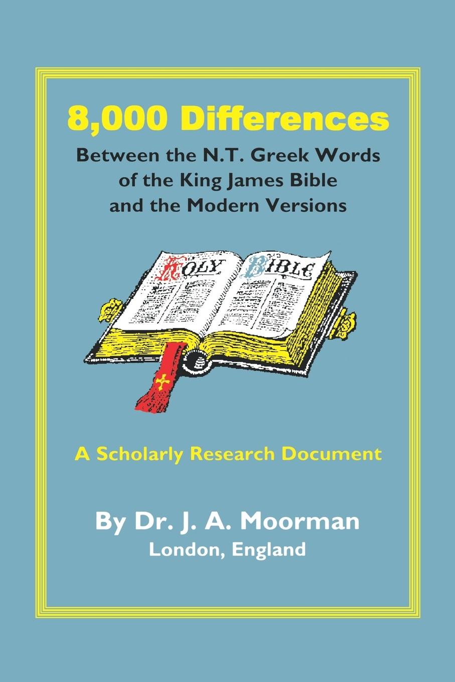 Vorderes Coverbild 8,000 Differences Between the N.T. Greek Words of the King James Bible and the Modern Versions
