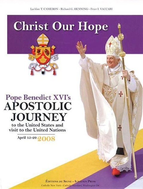 Vorderes Coverbild Christ Our Hope: Pope Benedict XVI's Apostolic Journey to the United States