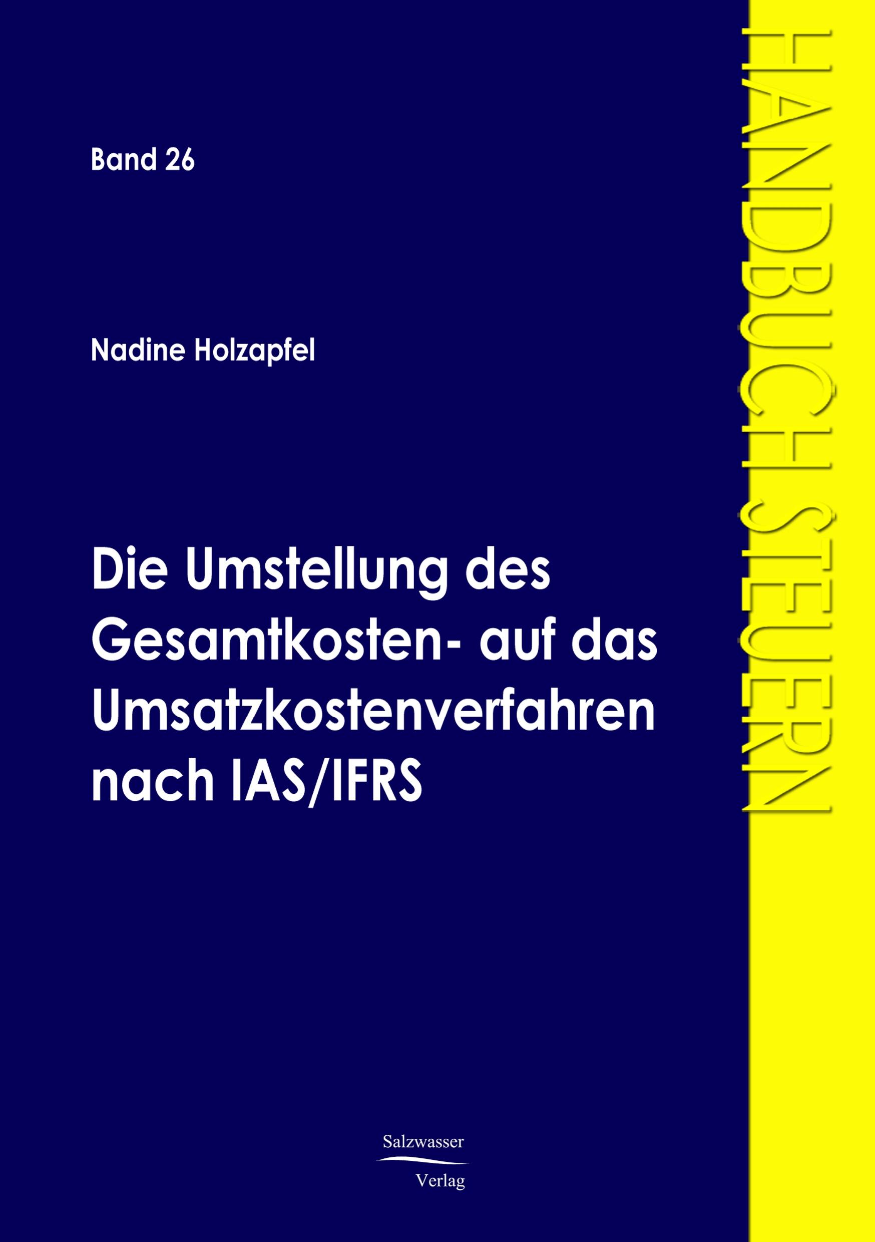 Vorderes Coverbild Die Umstellung des Gesamtkosten- auf das Umsatzkostenverfahren nach IAS/IFRS