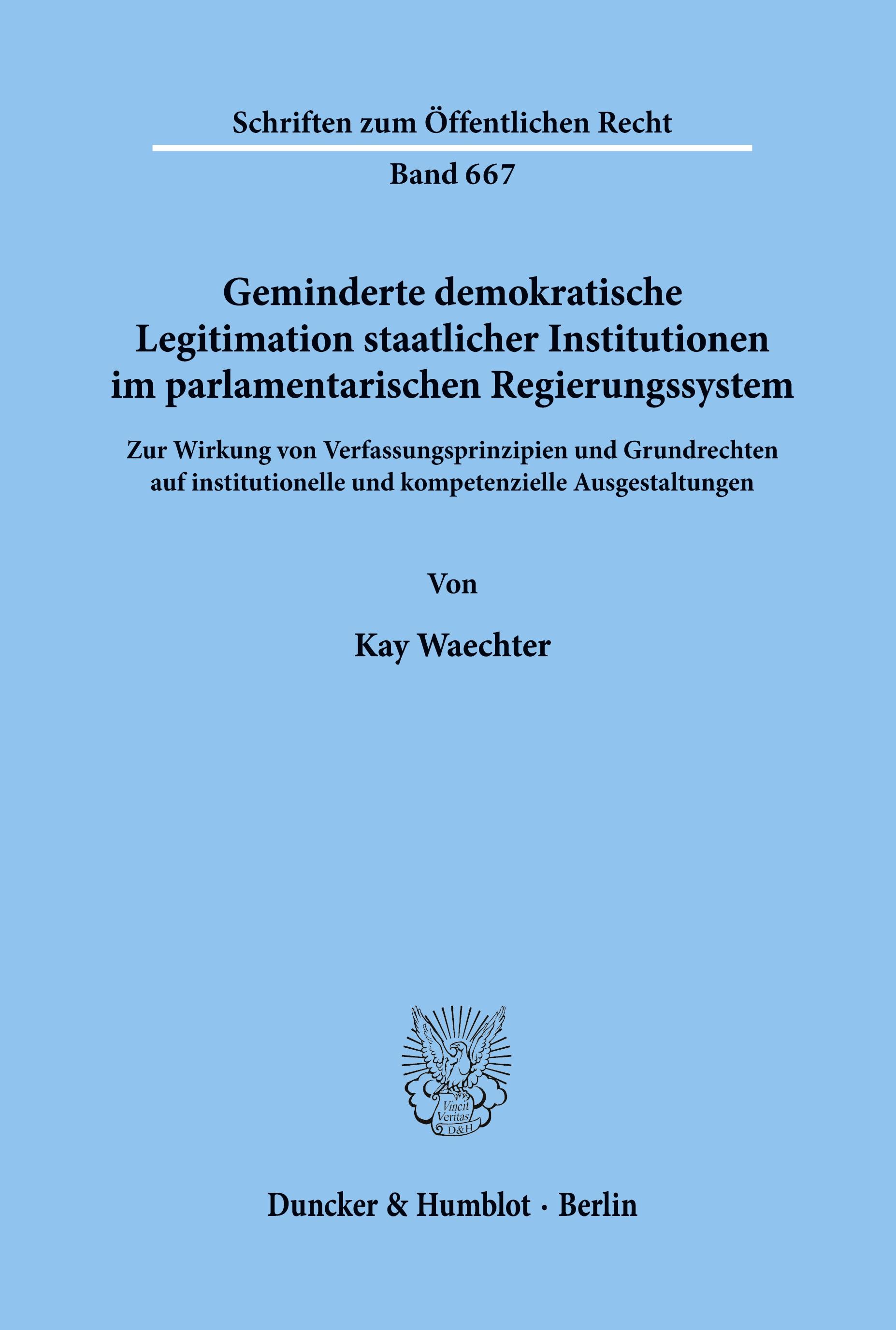 Vorderes Coverbild Geminderte demokratische Legitimation staatlicher Institutionen im parlamentarischen Regierungssystem.