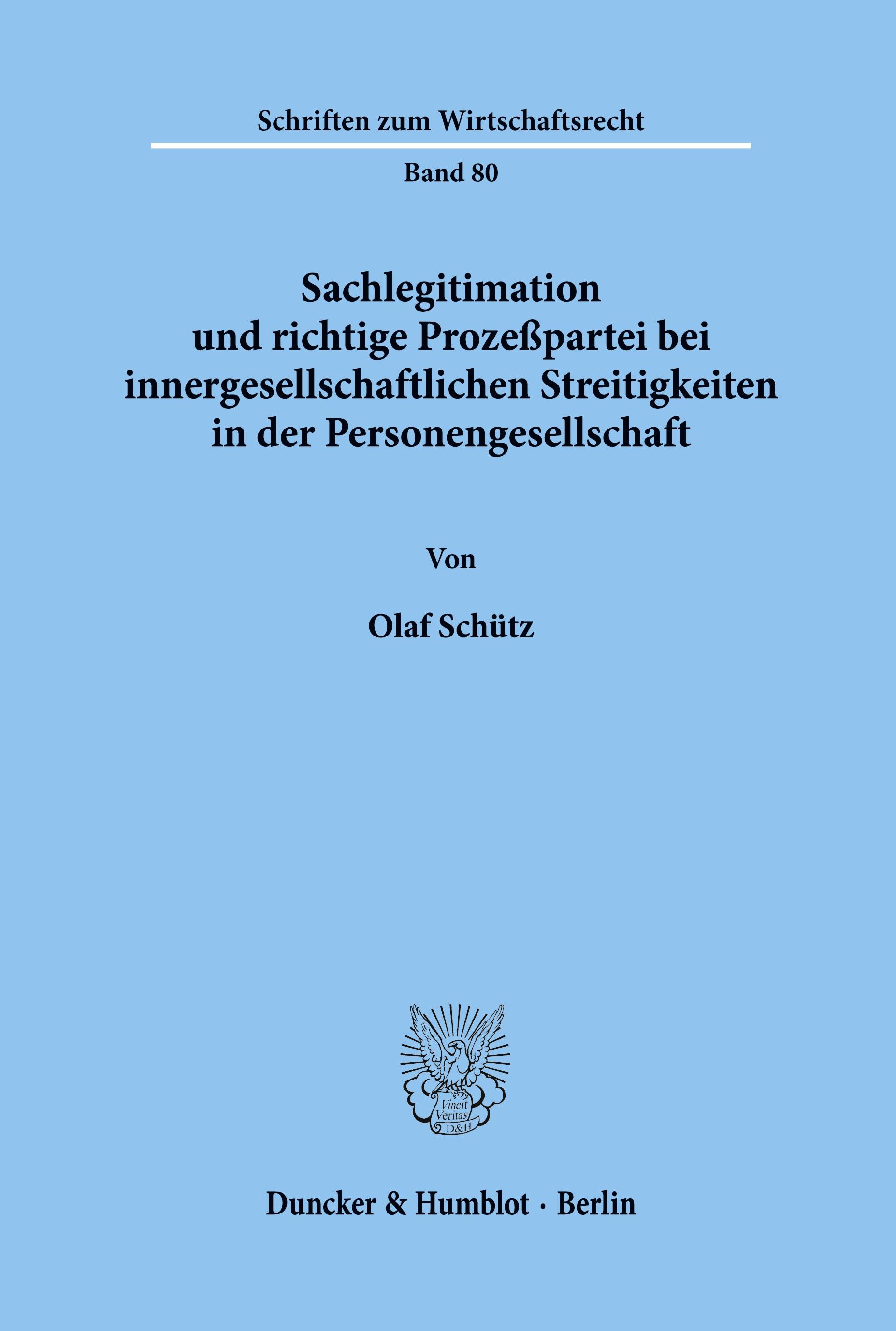 Vorderes Coverbild Sachlegitimation und richtige Prozeßpartei bei innergesellschaftlichen Streitigkeiten in der Personengesellschaft.